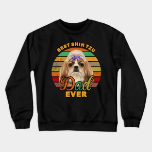 Best Shih Tzu Dad Ever Crewneck Sweatshirt